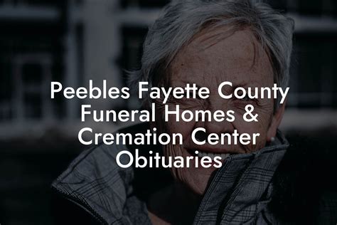 peebles funeral home fayette county|fayette county death notices.